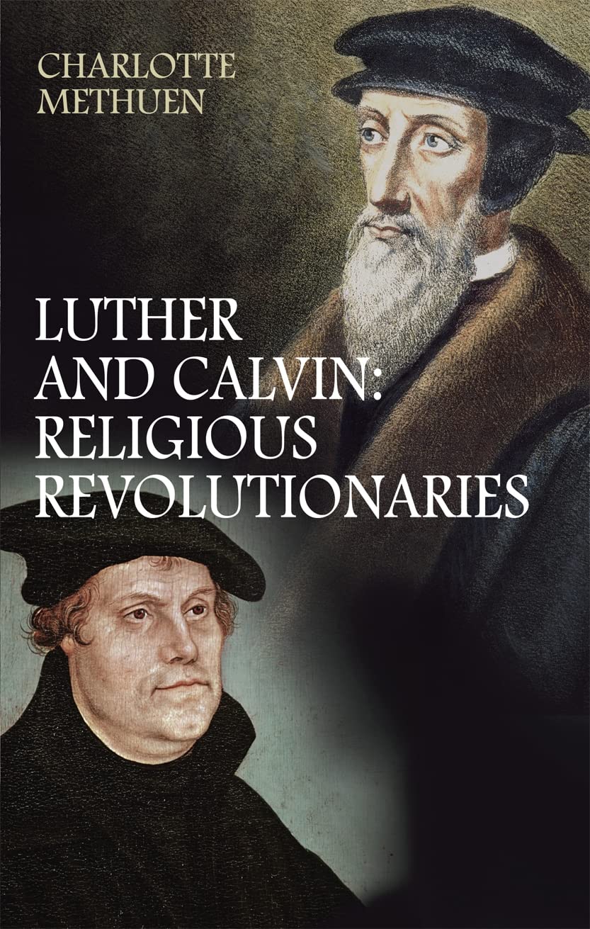 Luther and Calvin: Religious revolutionaries,Used