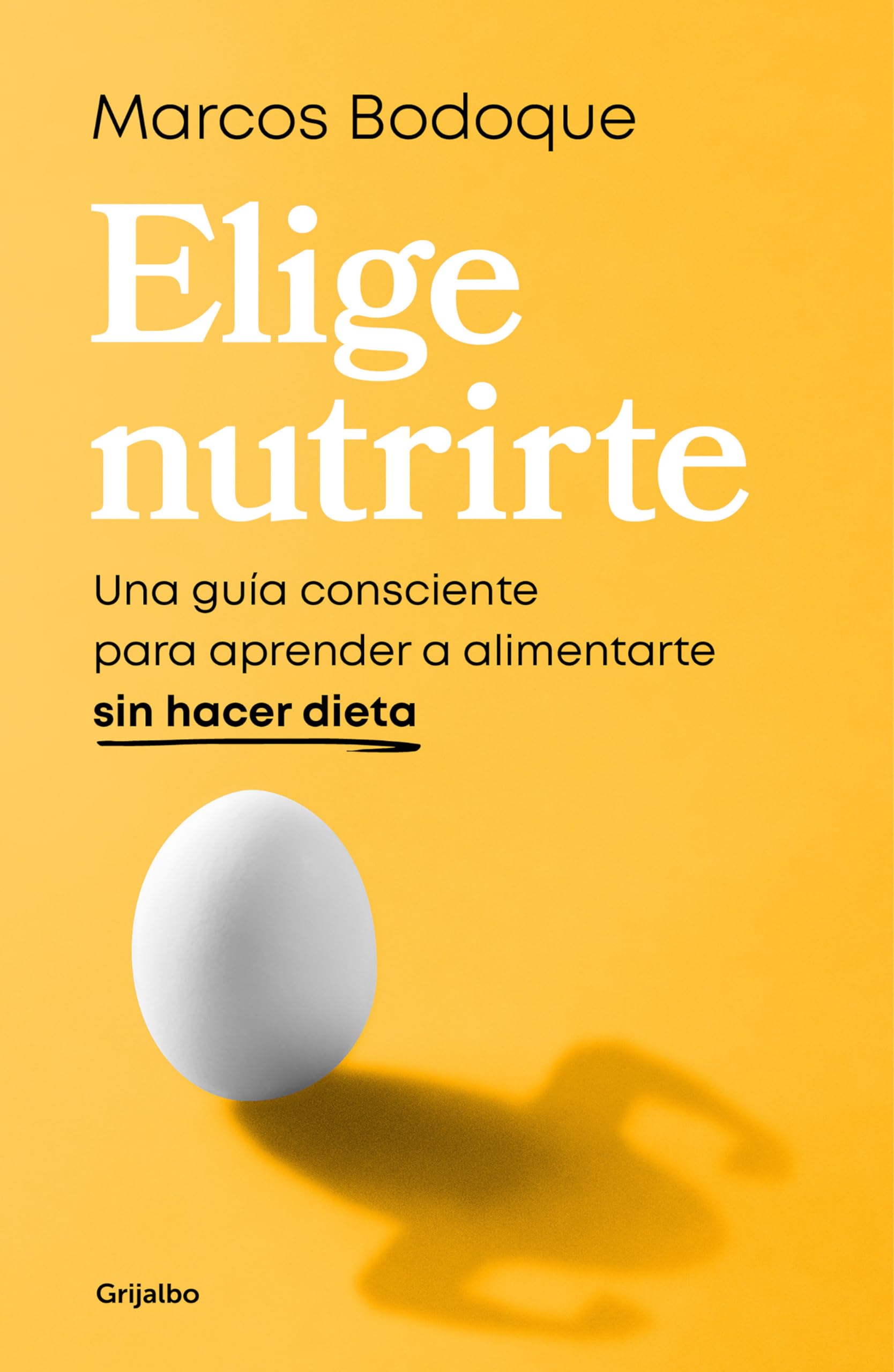 Elige nutrirte: Una gua consciente para aprender a alimentarte sin hacer dieta / Choose Nourishment: A Guide to Conscious Eati,New