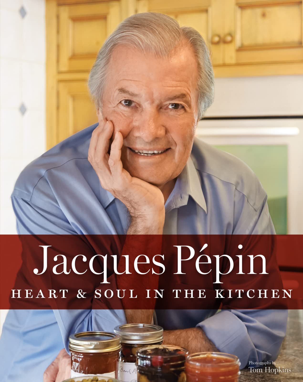 Jacques P?Pin Heart & Soul In The Kitchen
