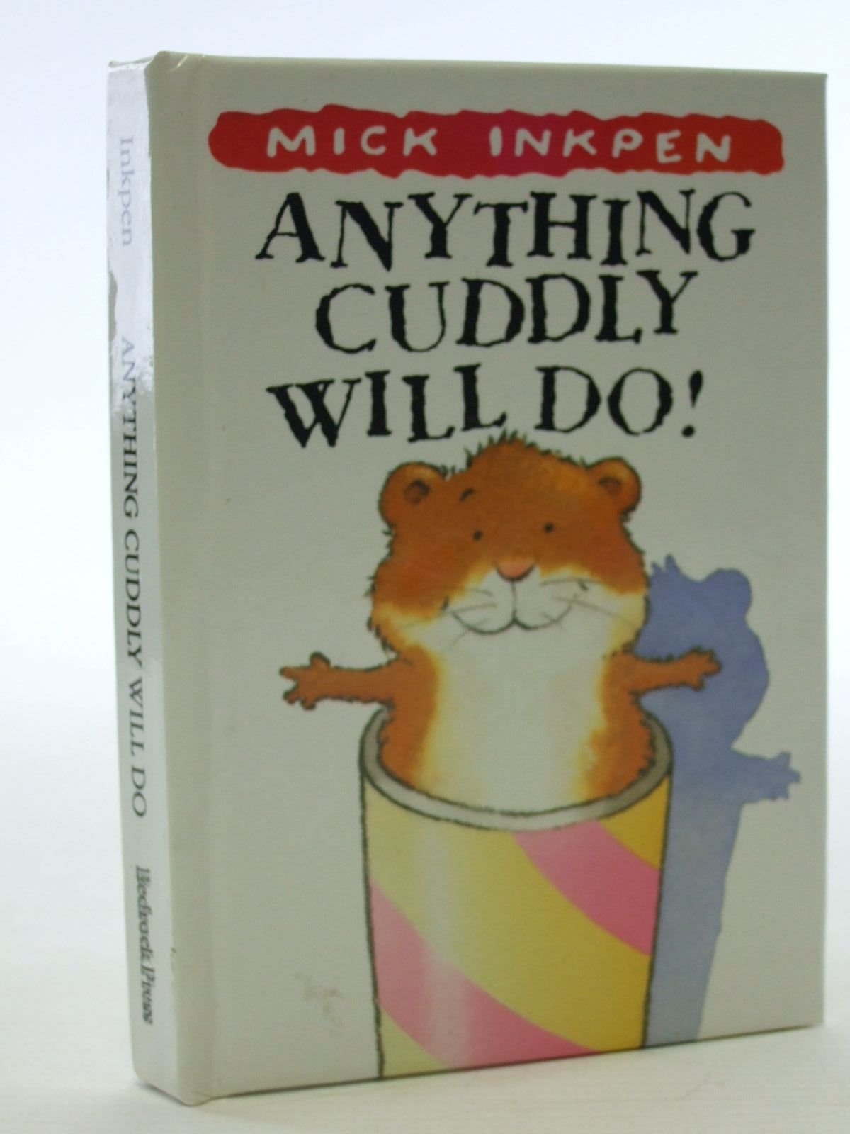Anything Cuddly Will Do!,Used