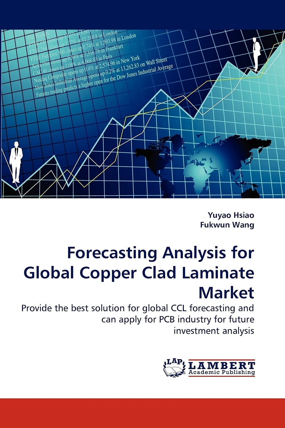 Forecasting Analysis for Global Copper Clad Laminate Market: Provide the best solution for global CCL forecasting and can apply ,Used