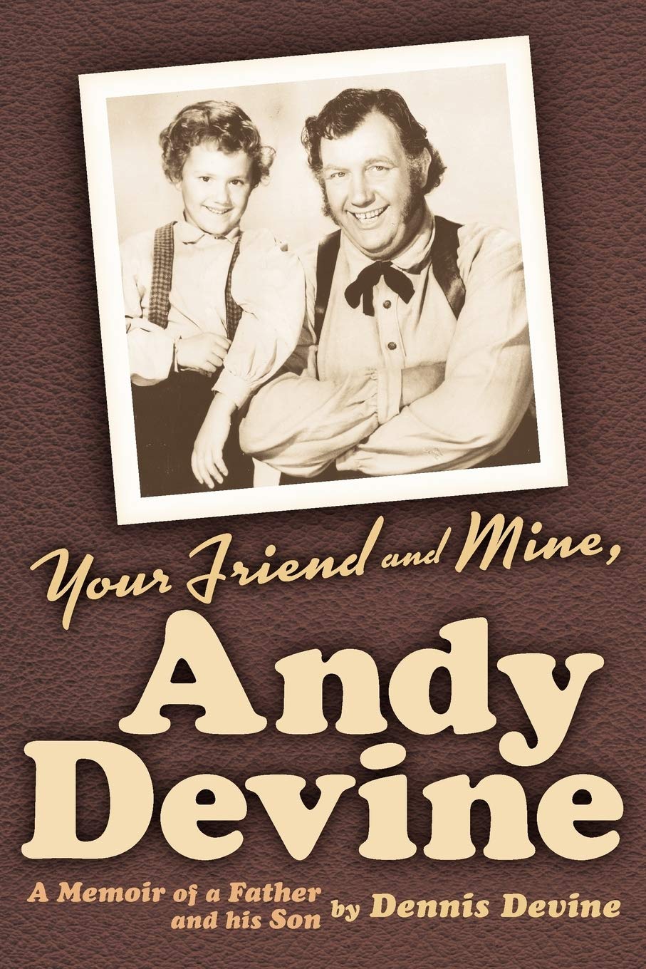 Your Friend and Mine, Andy Devine,Used