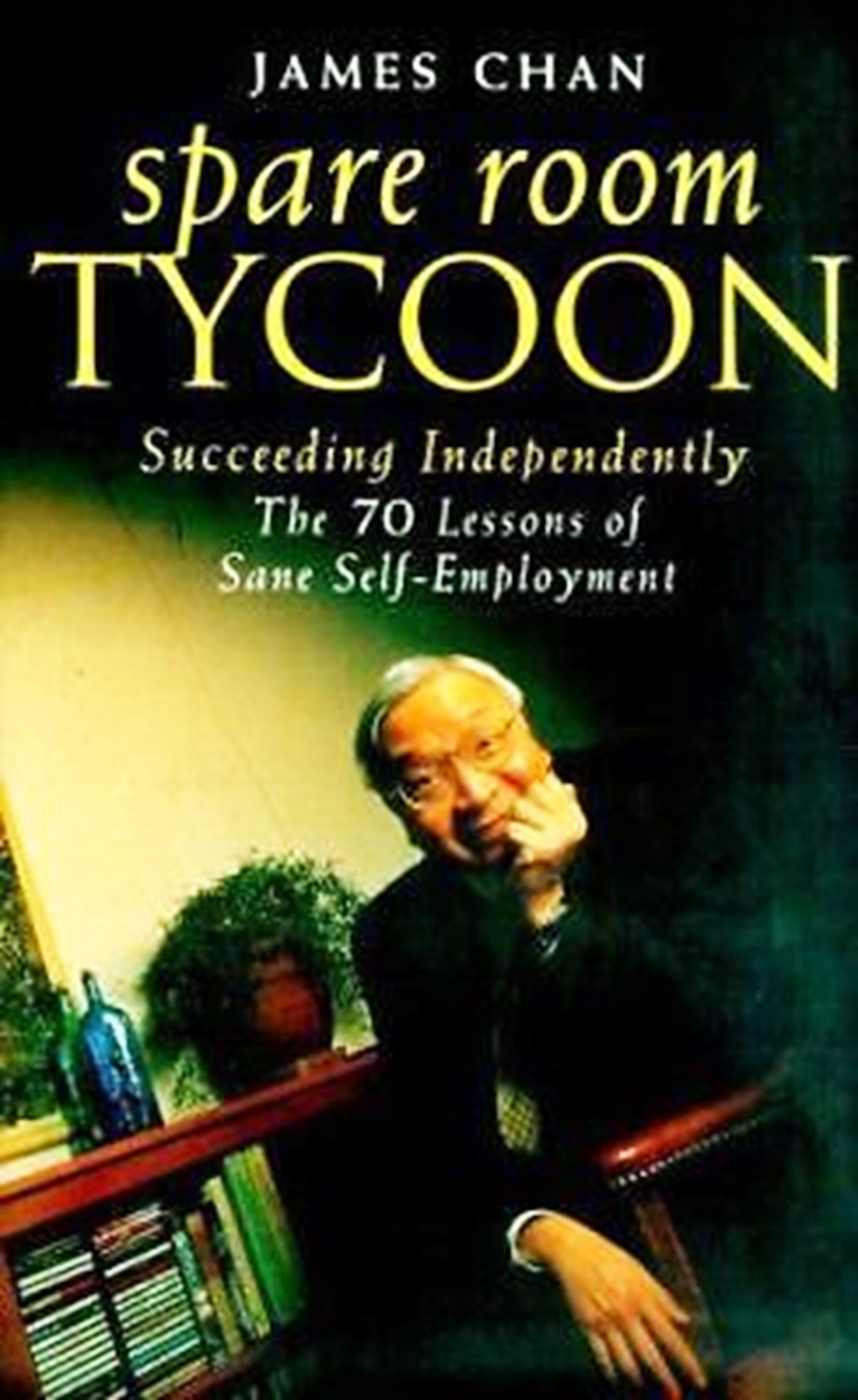 Spare Room Tycoon: The Seventy Lessons of Sane SelfEmployment,Used