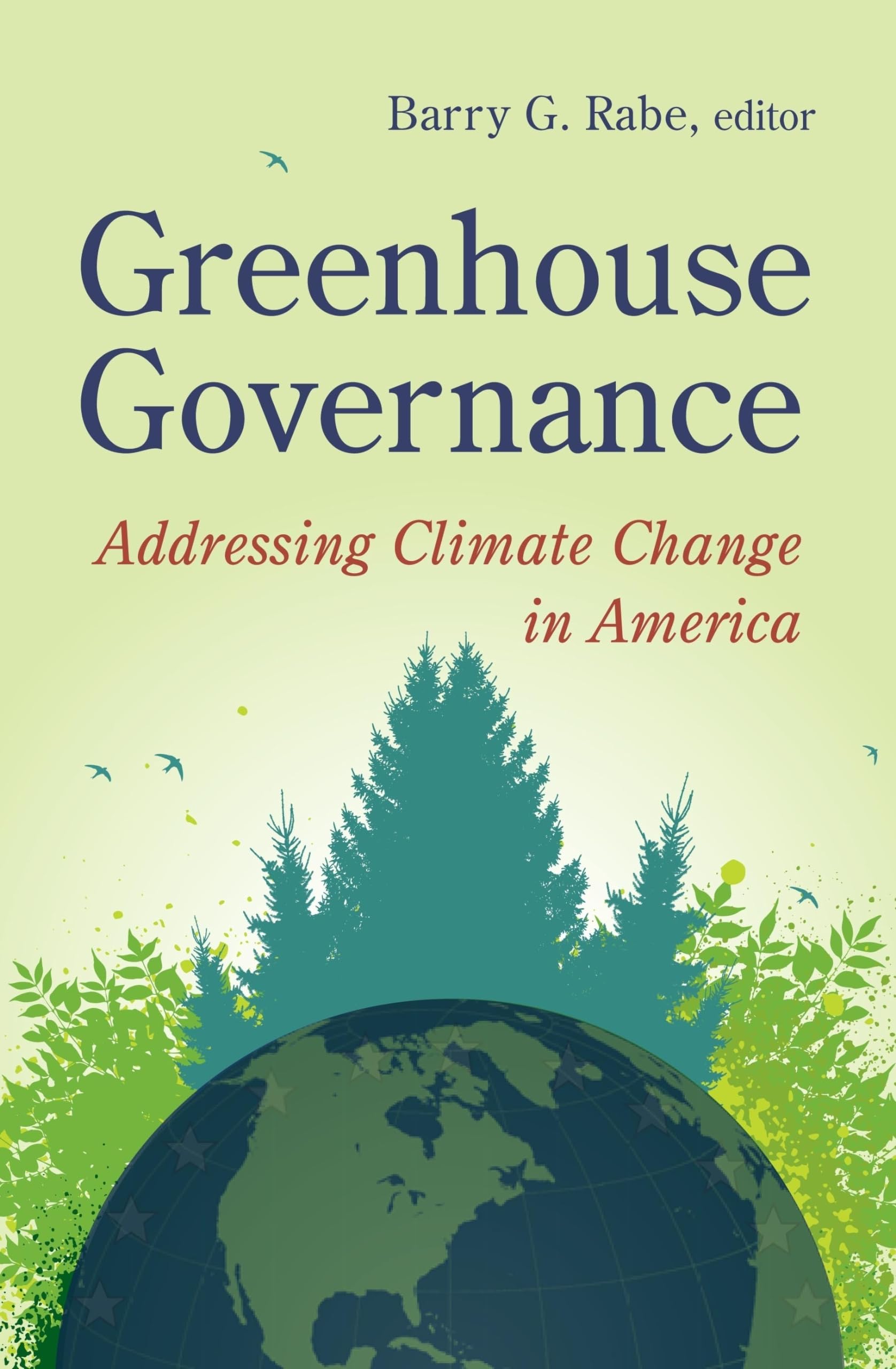 Greenhouse Governance: Addressing Climate Change In America,Used