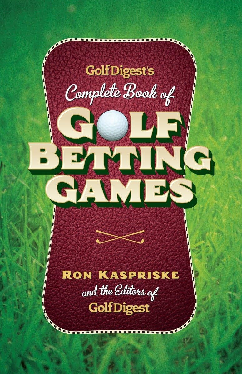 Golf Digest's Complete Book of Golf Betting Games,Used