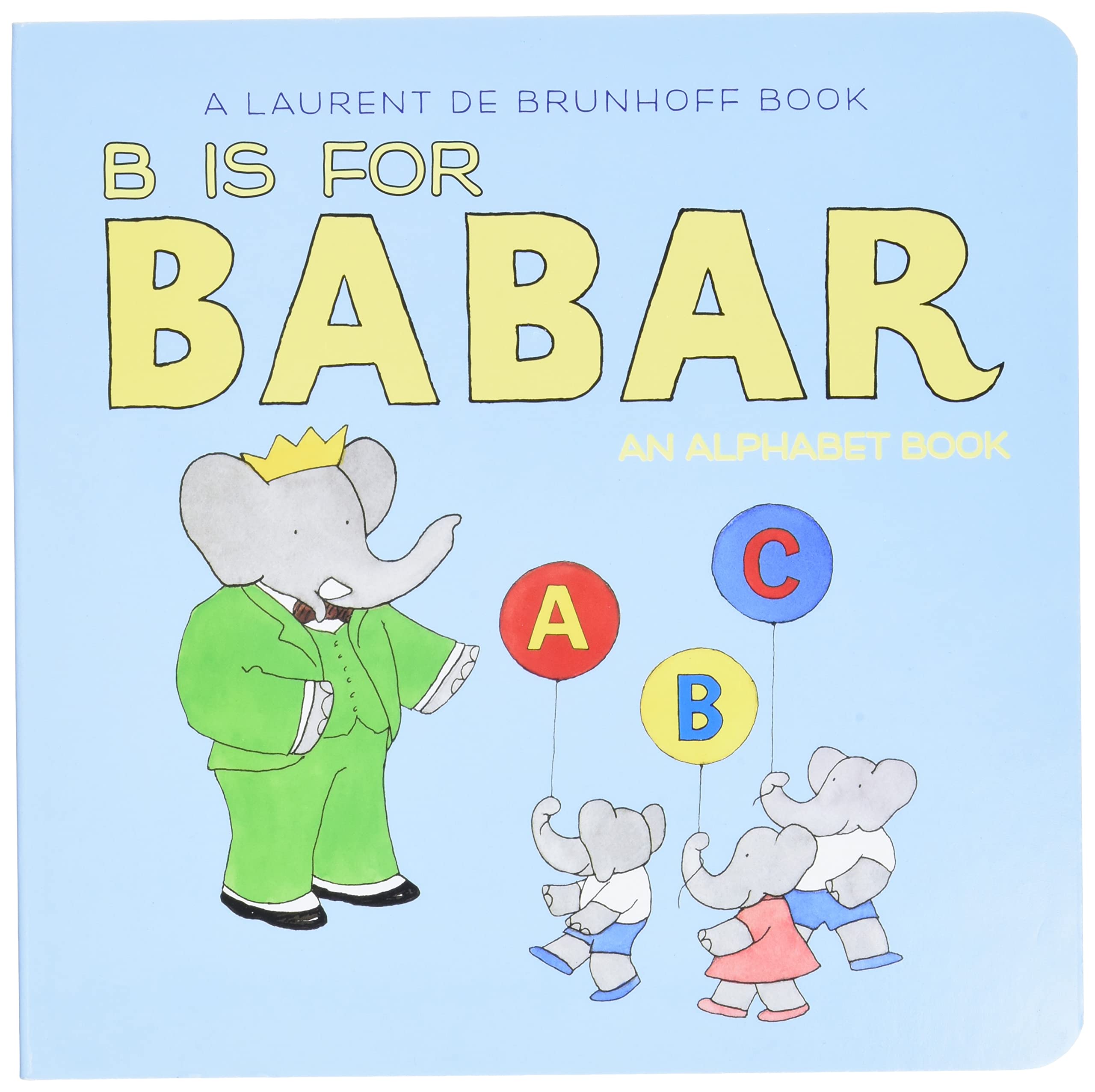 B Is For Babar: An Alphabet Book