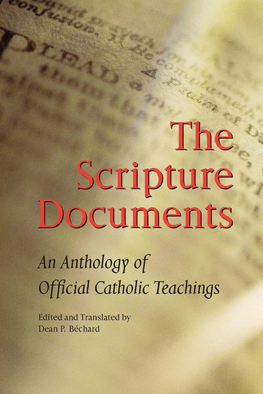 The Scripture Documents: An Anthology Of Official Catholic Teachings,Used