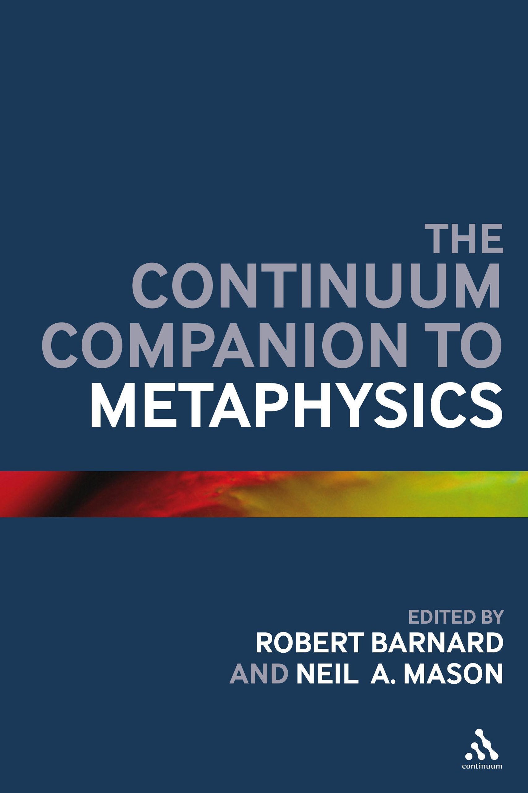The Continuum Companion to Metaphysics (Bloomsbury Companions),Used