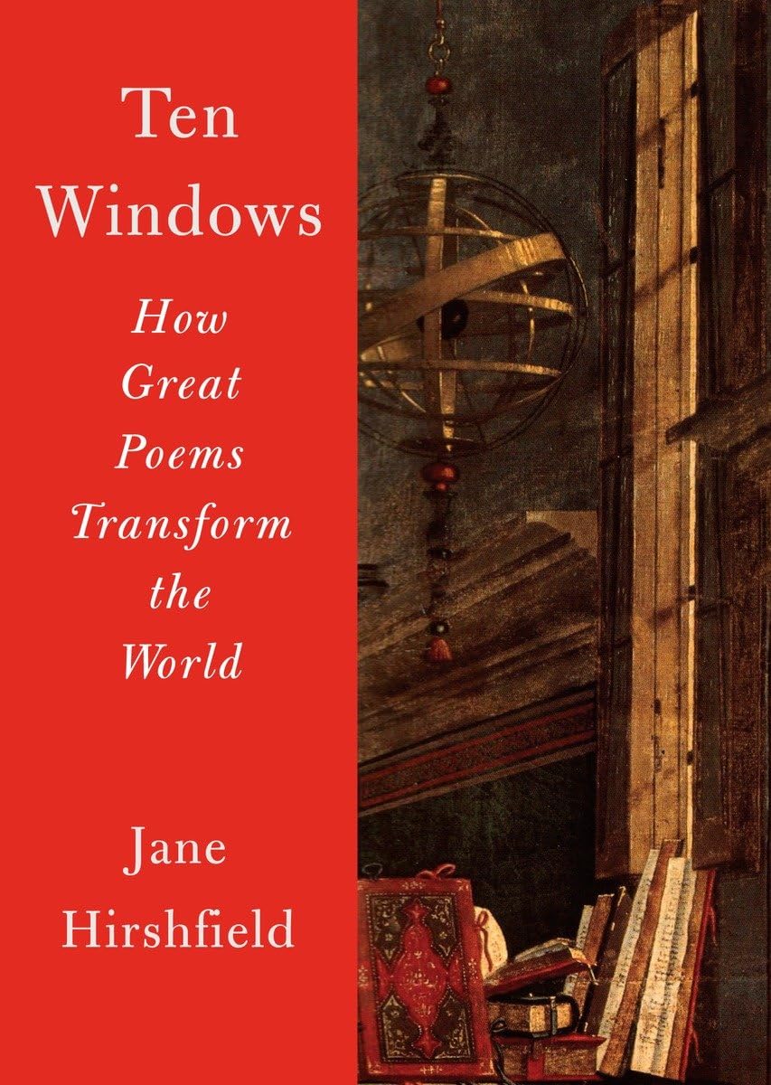 Ten Windows: How Great Poems Transform The World,New