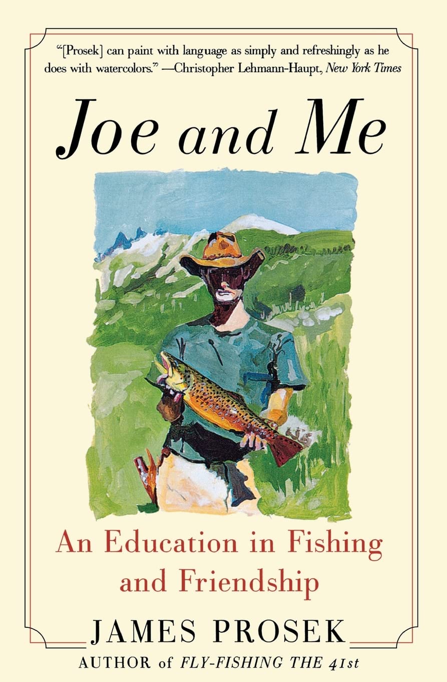 Joe and Me: An Education in Fishing and Friendship,Used