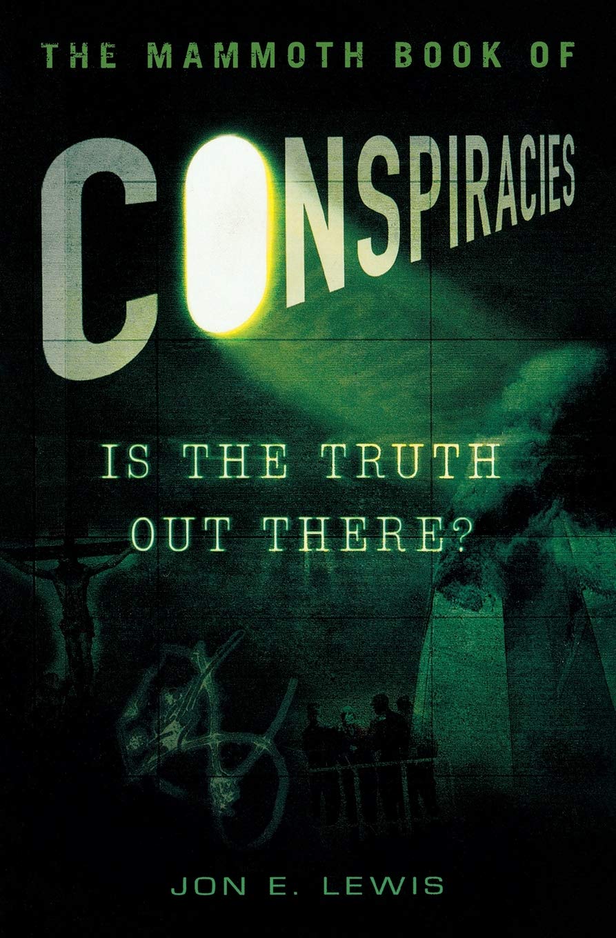 The Mammoth Book Of Conspiracies (Mammoth Books)