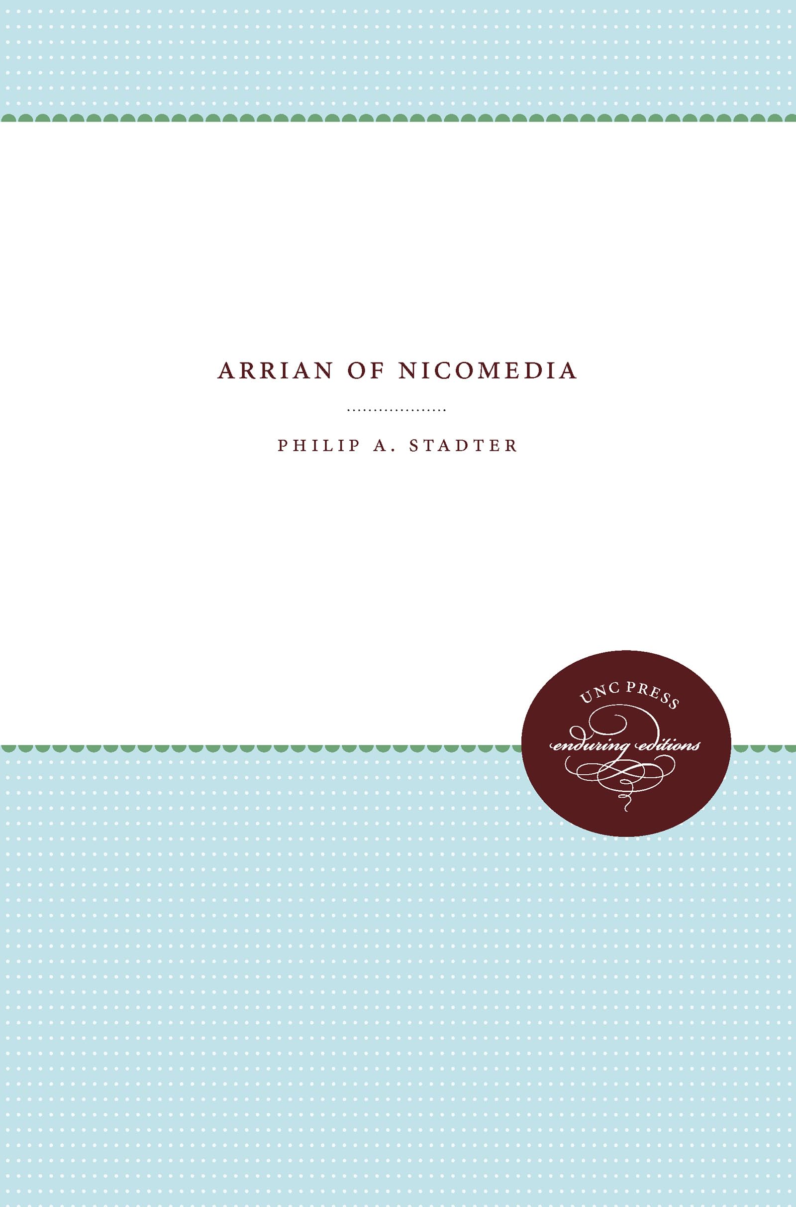 Arrian Of Nicomedia (Unc Press Enduring Editions),Used