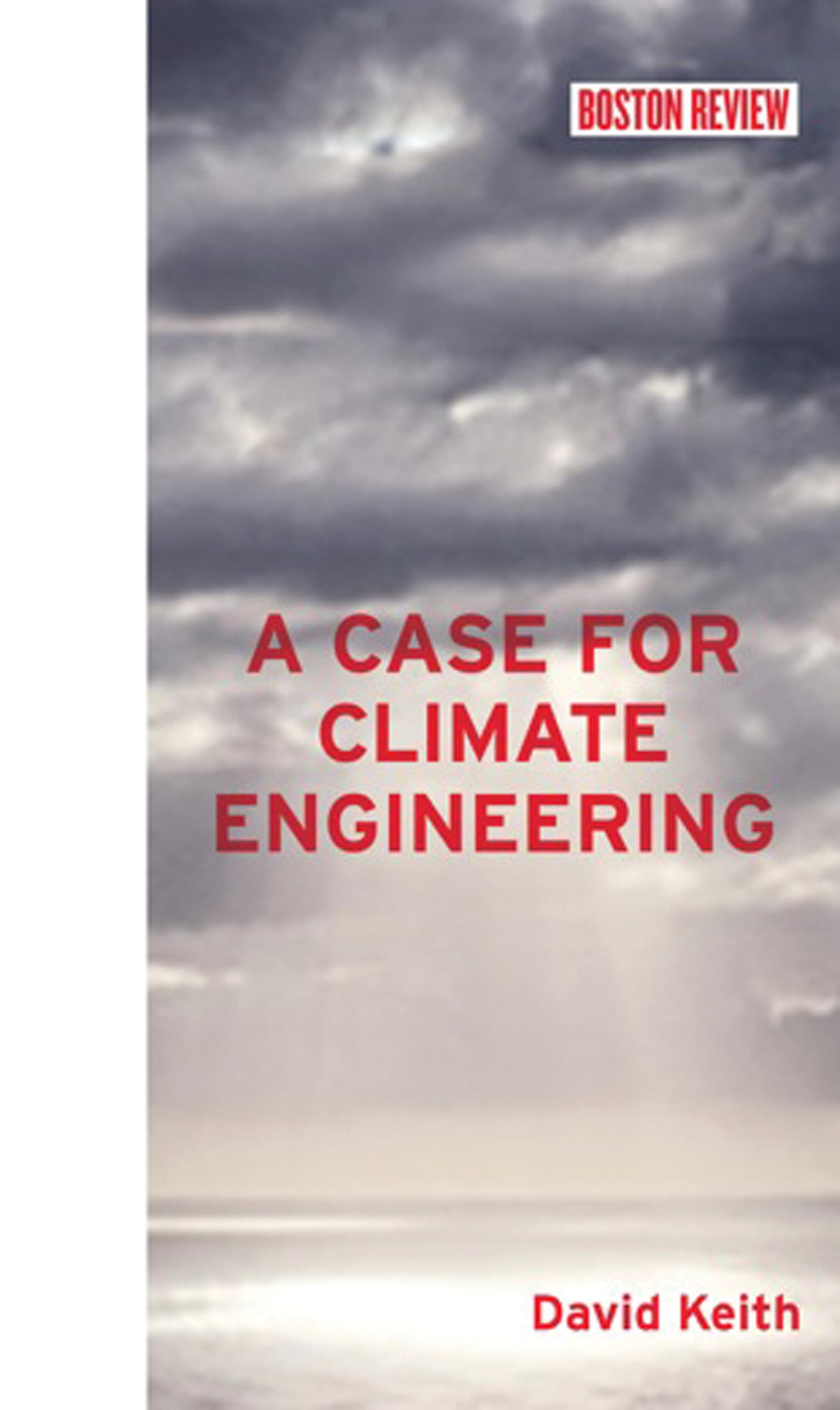 A Case for Climate Engineering (Boston Review Books),Used
