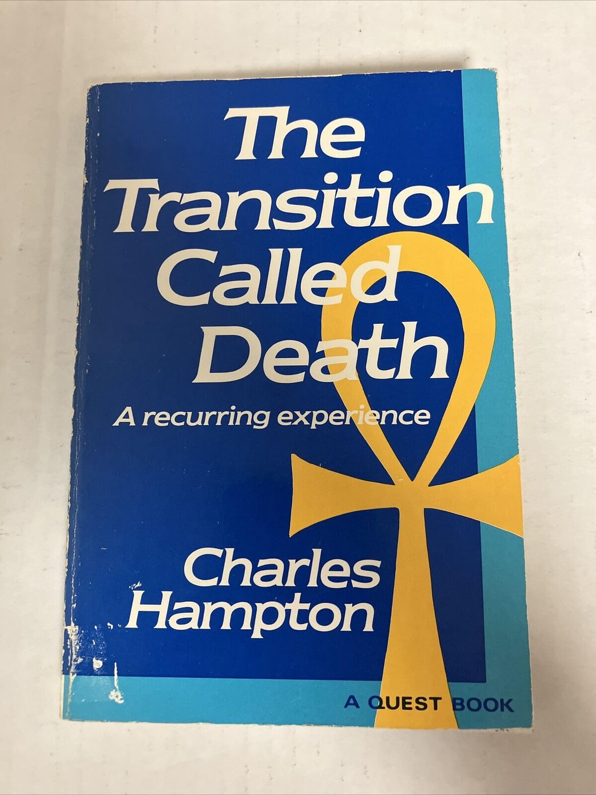 The Transition Called Death, a Recurring Experience,Used