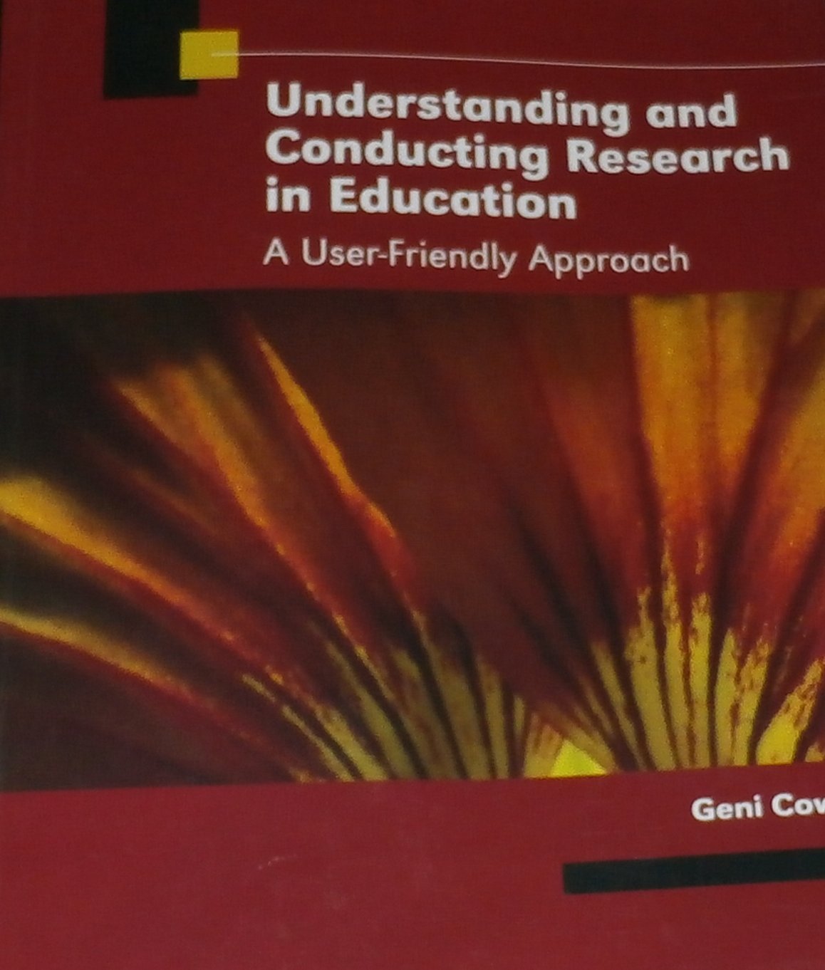 UNDERSTANDING AND CONDUCTING RESEARCH IN EDUCATION: A USERFRIENDLY APPROACH,Used