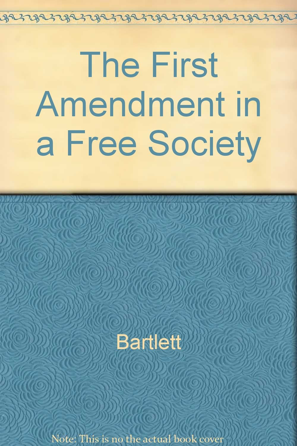 The First Amendment in a Free Society,Used