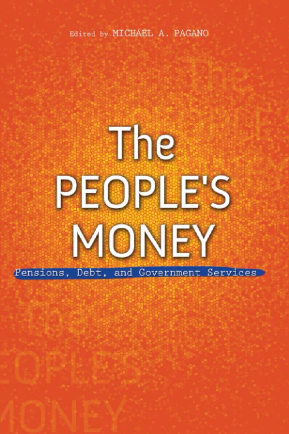 The People's Money: Pensions, Debt, and Government Services (The Urban Agenda),Used
