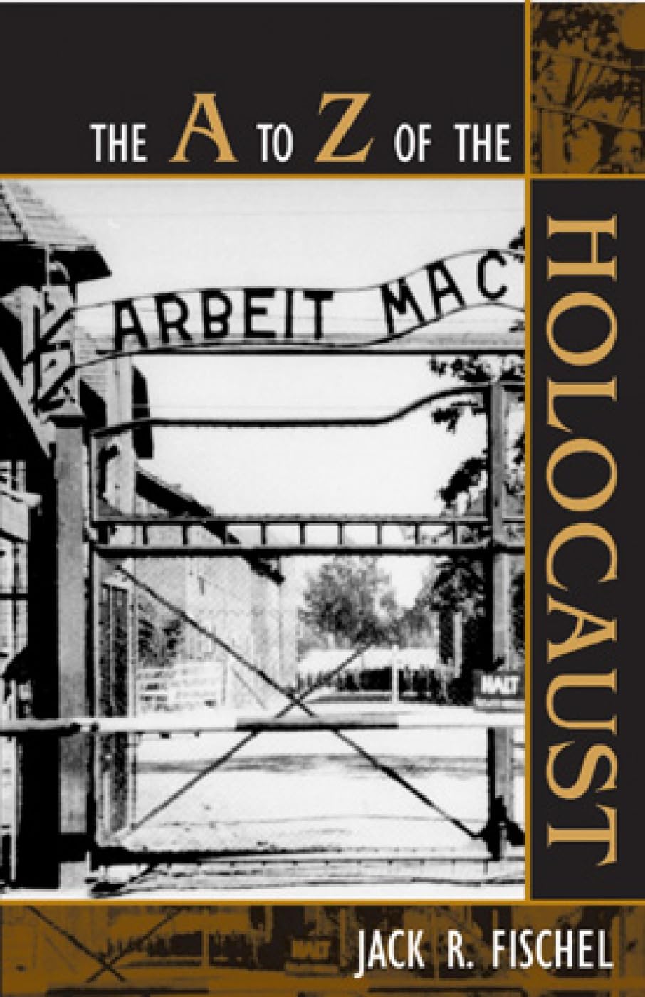 The A to Z of the Holocaust (Volume 11) (The A to Z Guide Series, 11),Used