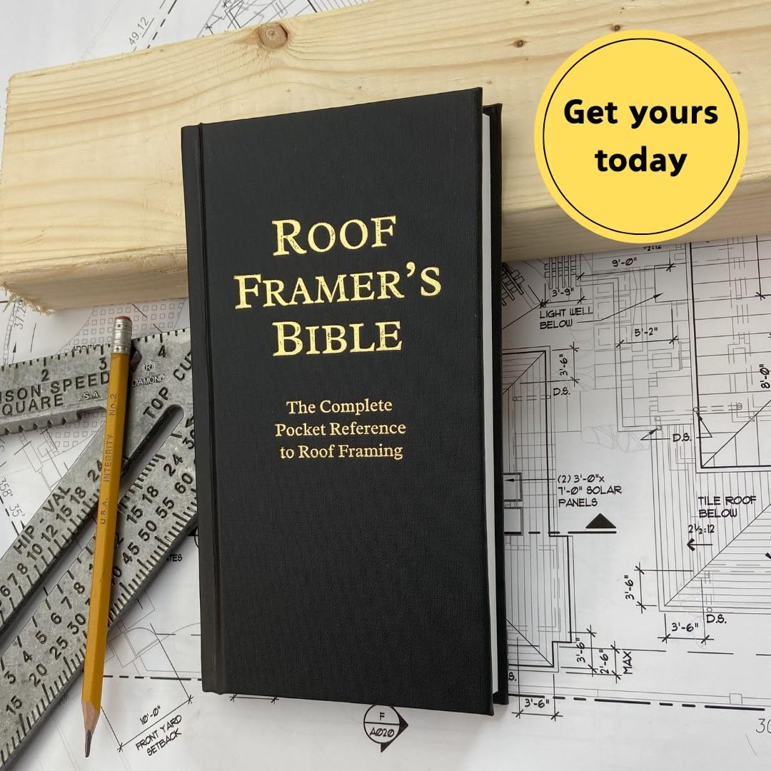 Roof Framer'S Bible: The Complete Pocket Reference To Roof Framing 2Nd Edition,New
