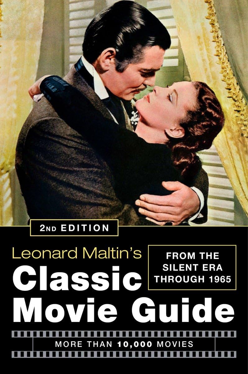 Leonard Maltin'S Classic Movie Guide: From The Silent Era Through 1965, Second Edition,New