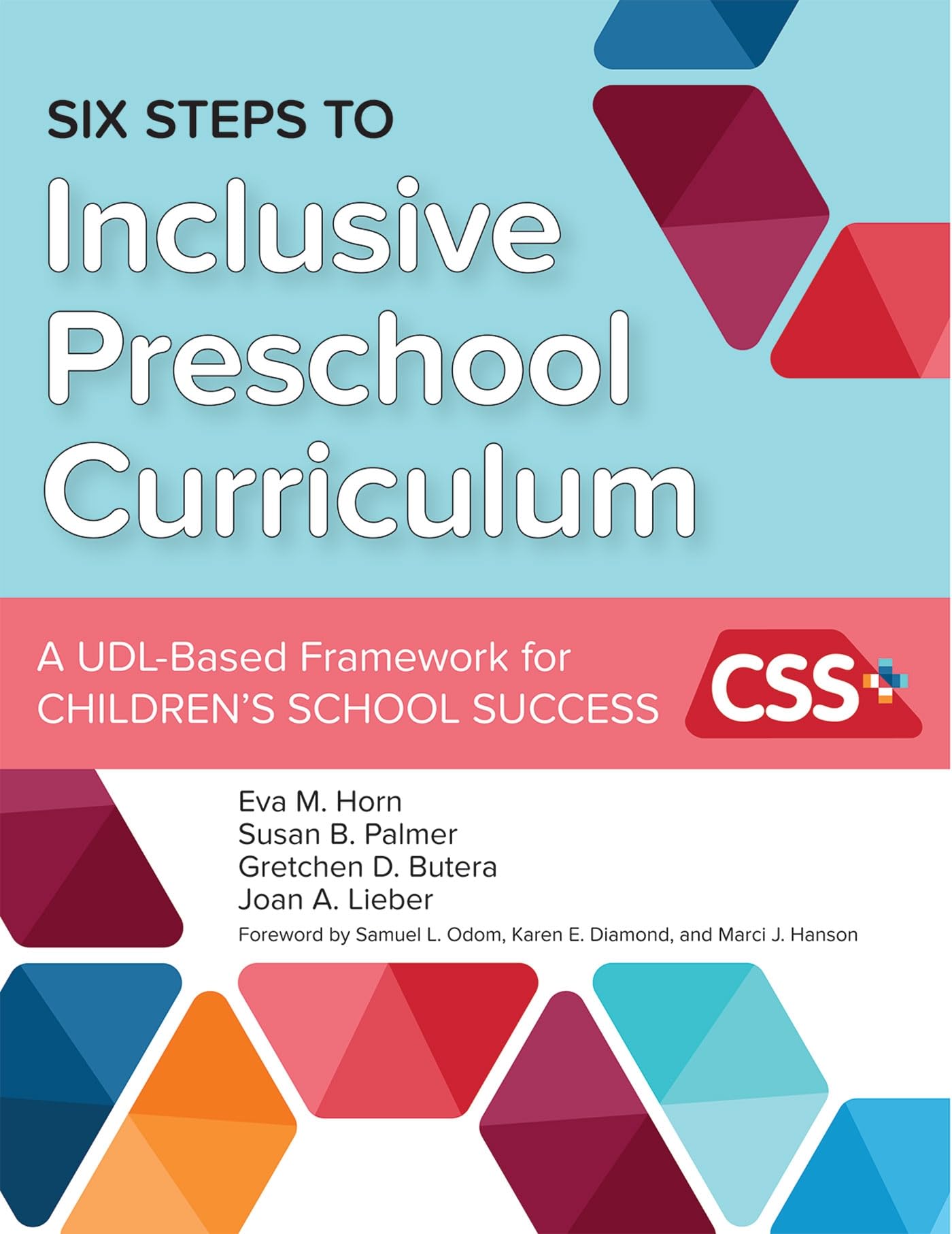 Six Steps to Inclusive Preschool Curriculum: A UDLBased Framework for Children's School Success,Used