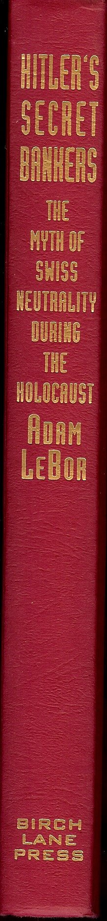 Hitler'S Secret Bankers: The Myth Of Swiss Neutrality During The Holocaust,Used