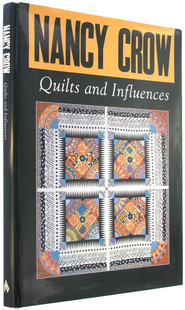 Nancy Crow: Quilts and Influences,Used