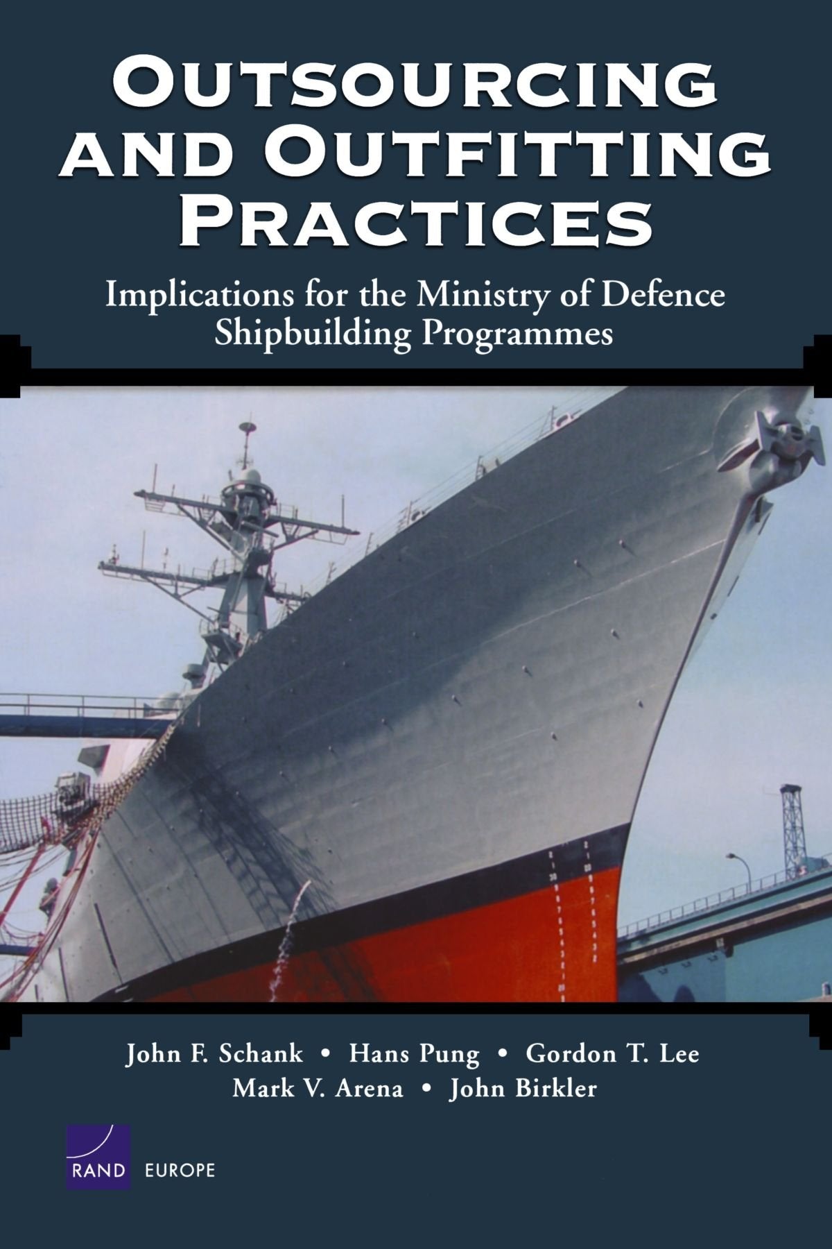 Outsourcing And Outfitting Practices: Implications For The Ministry Of Defense Shipbuilding Programmes (Rand Corporation Monogra,Used
