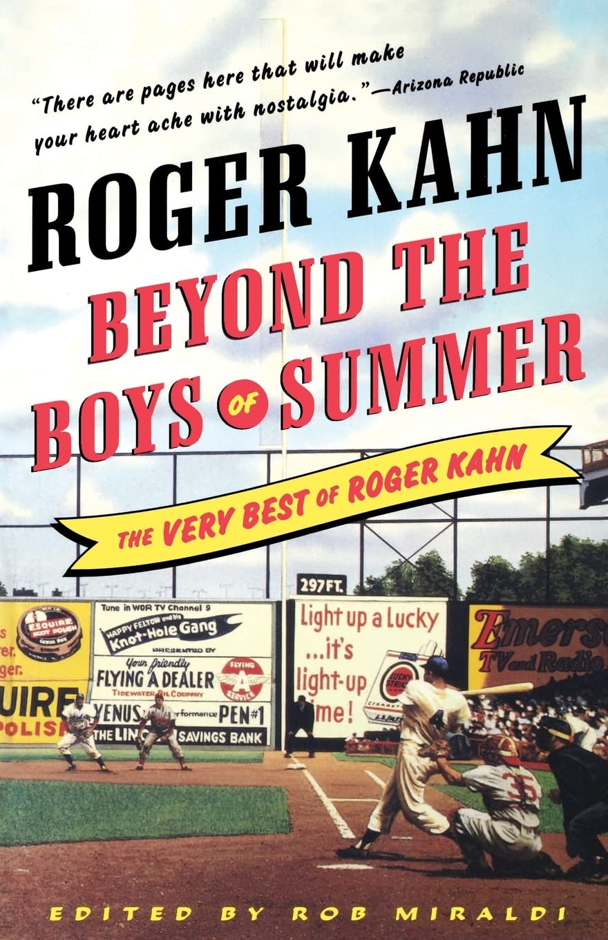 Beyond the Boys of Summer: The Very Best of Roger Kahn,Used