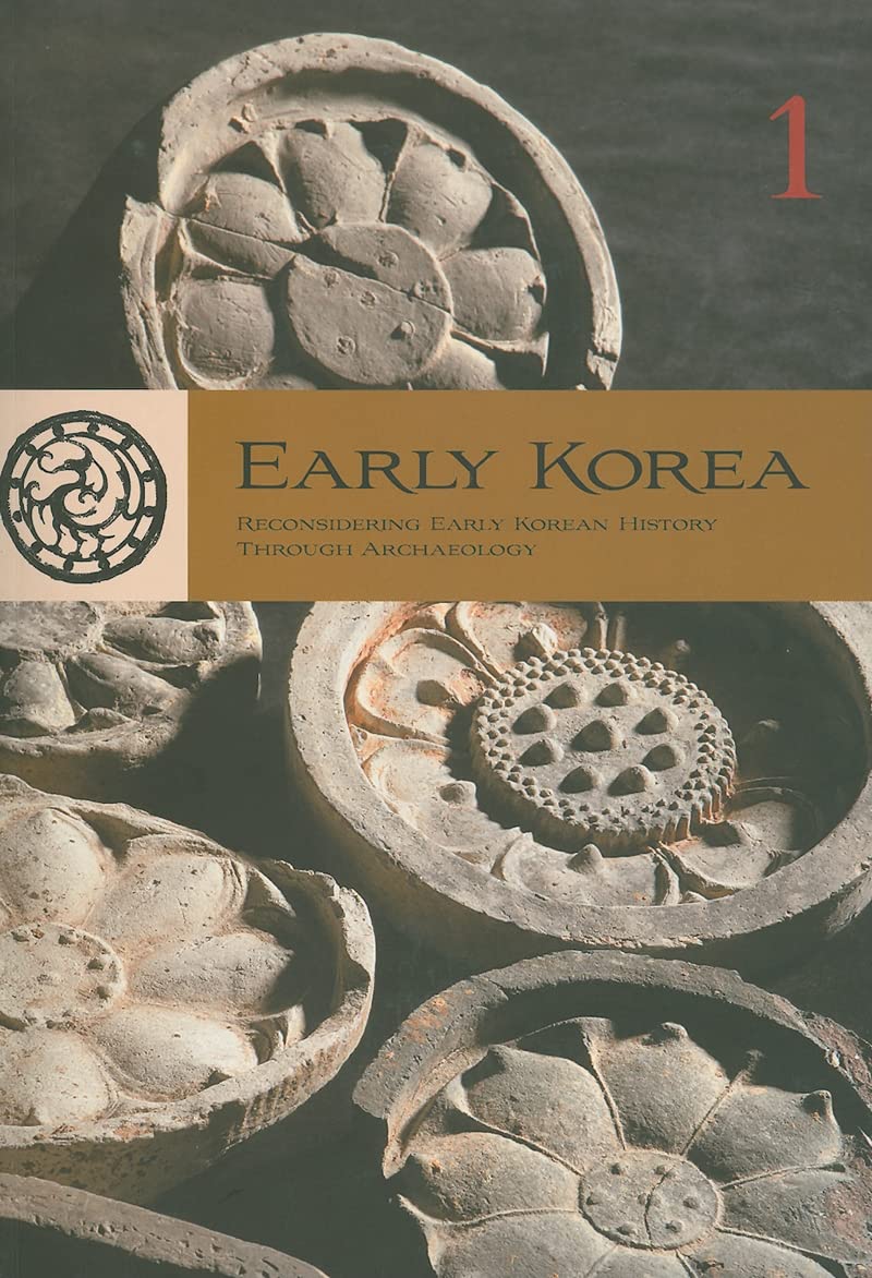 Early Korea 1: Reconsidering Early Korean History Through Archaeology,New