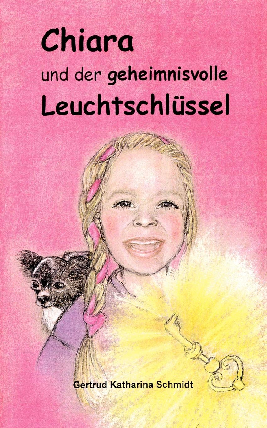 Chiara  und der geheimnisvolle Leuchtschlssel: 13 Geschichten fr Kinder ab 6 Jahre (German Edition),Used