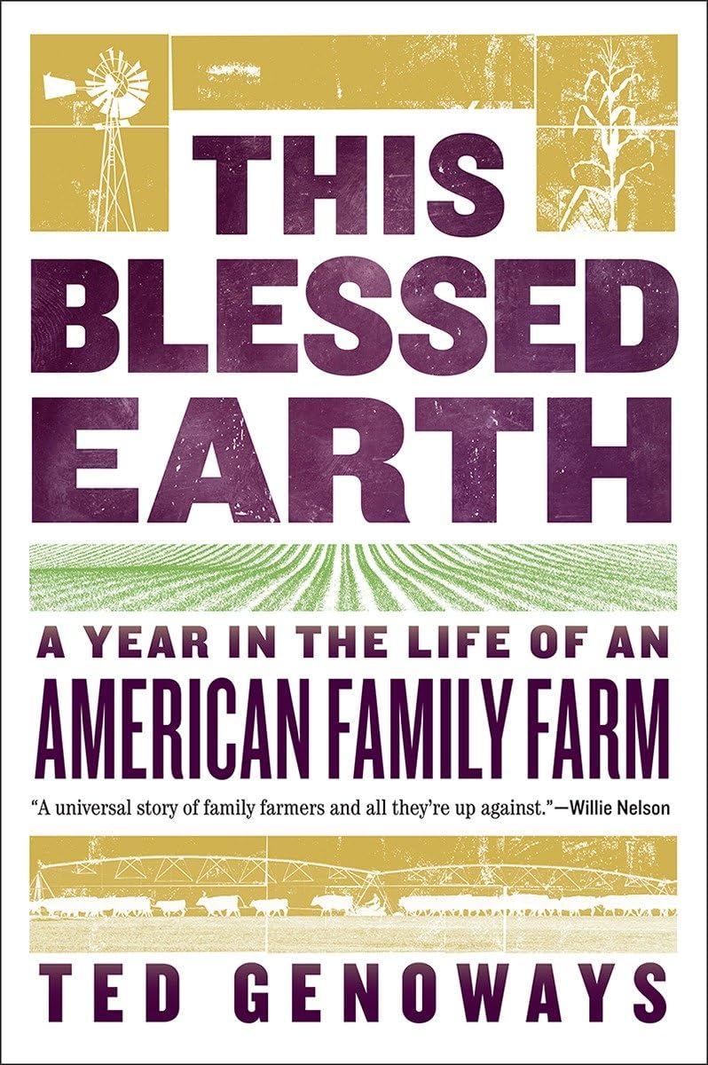 This Blessed Earth: A Year in the Life of an American Family Farm,Used