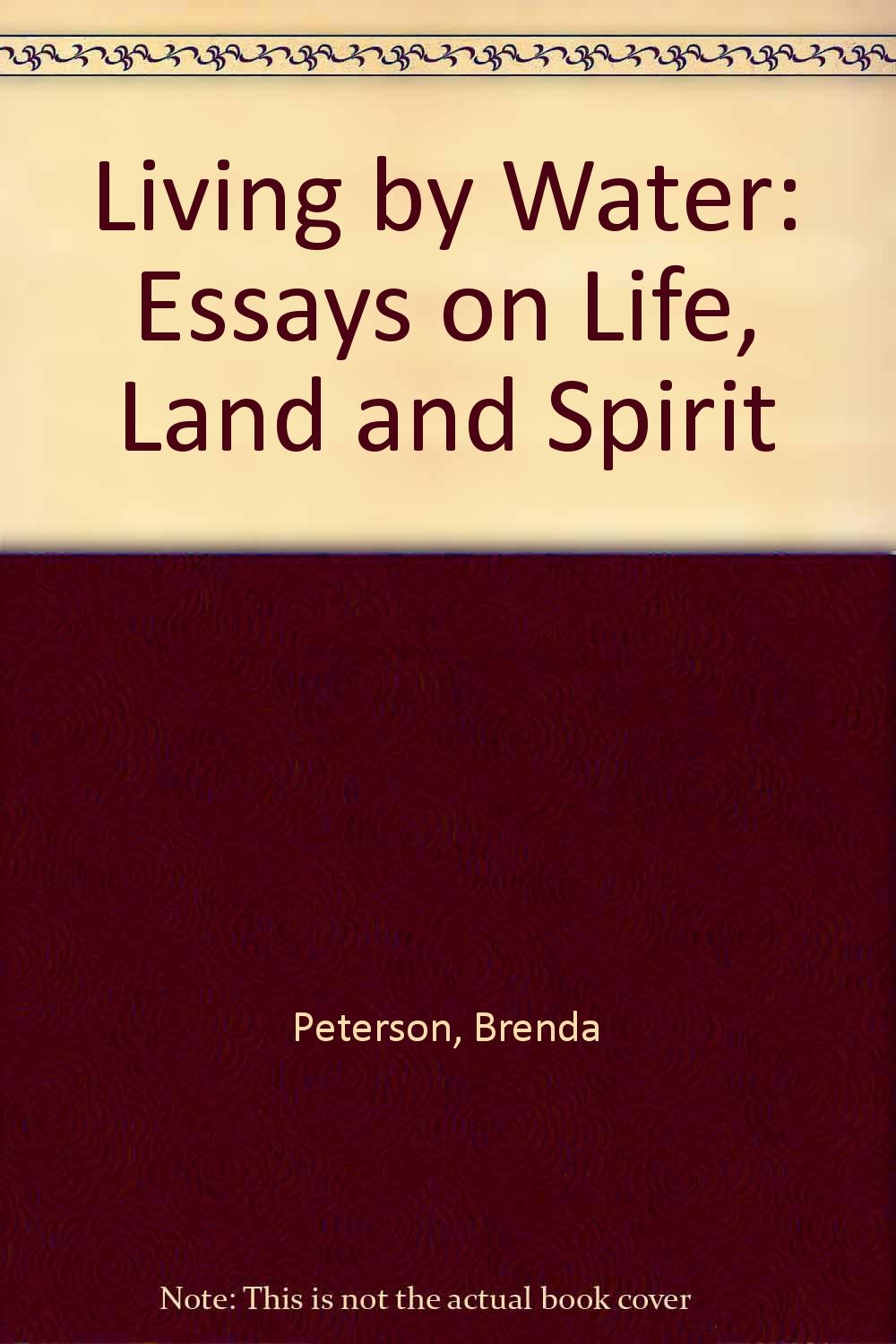 Living by Water: Essays on Life, Land and Spirit,Used