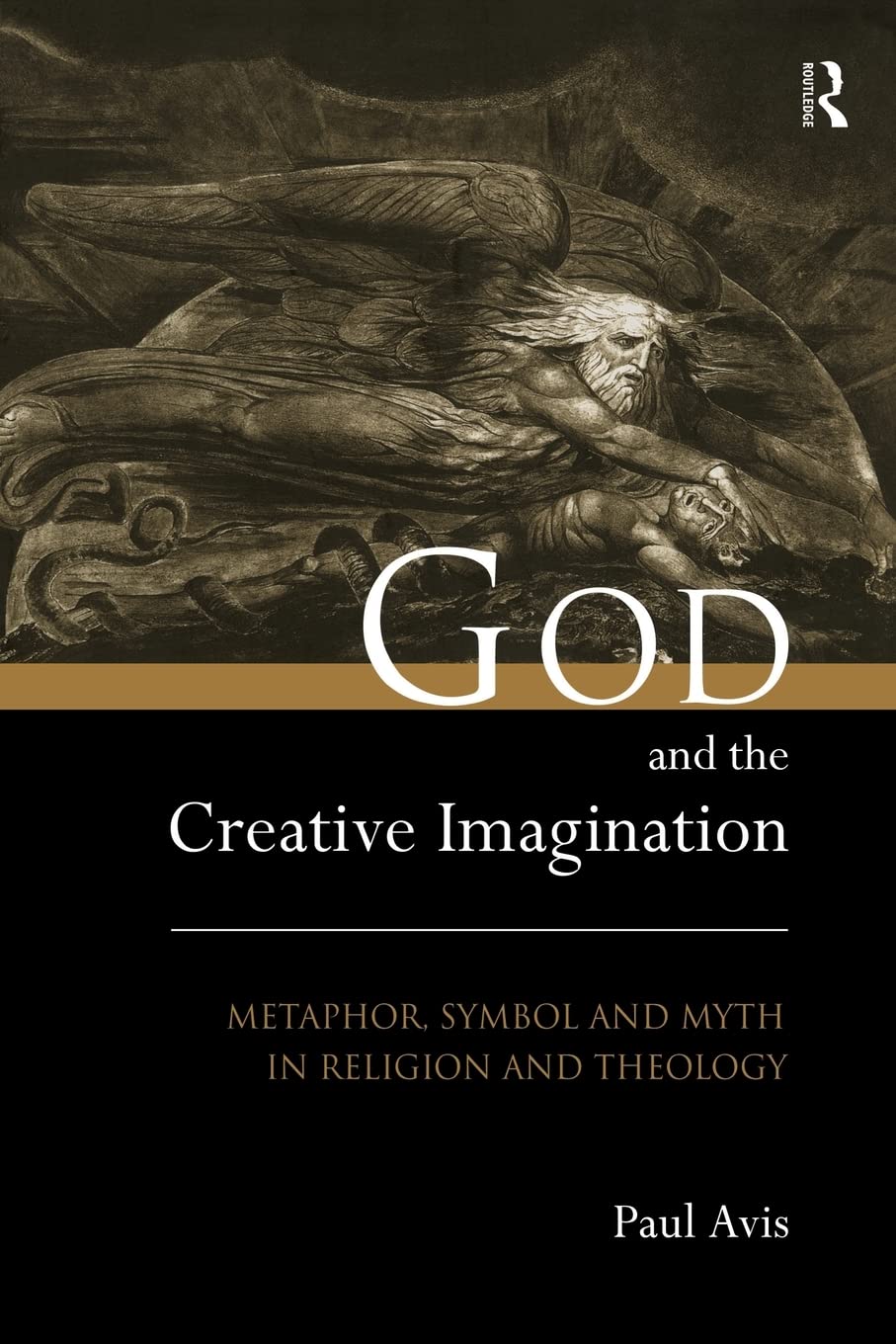 God and the Creative Imagination: Metaphor, Symbol and Myth in Religion and Theology,Used