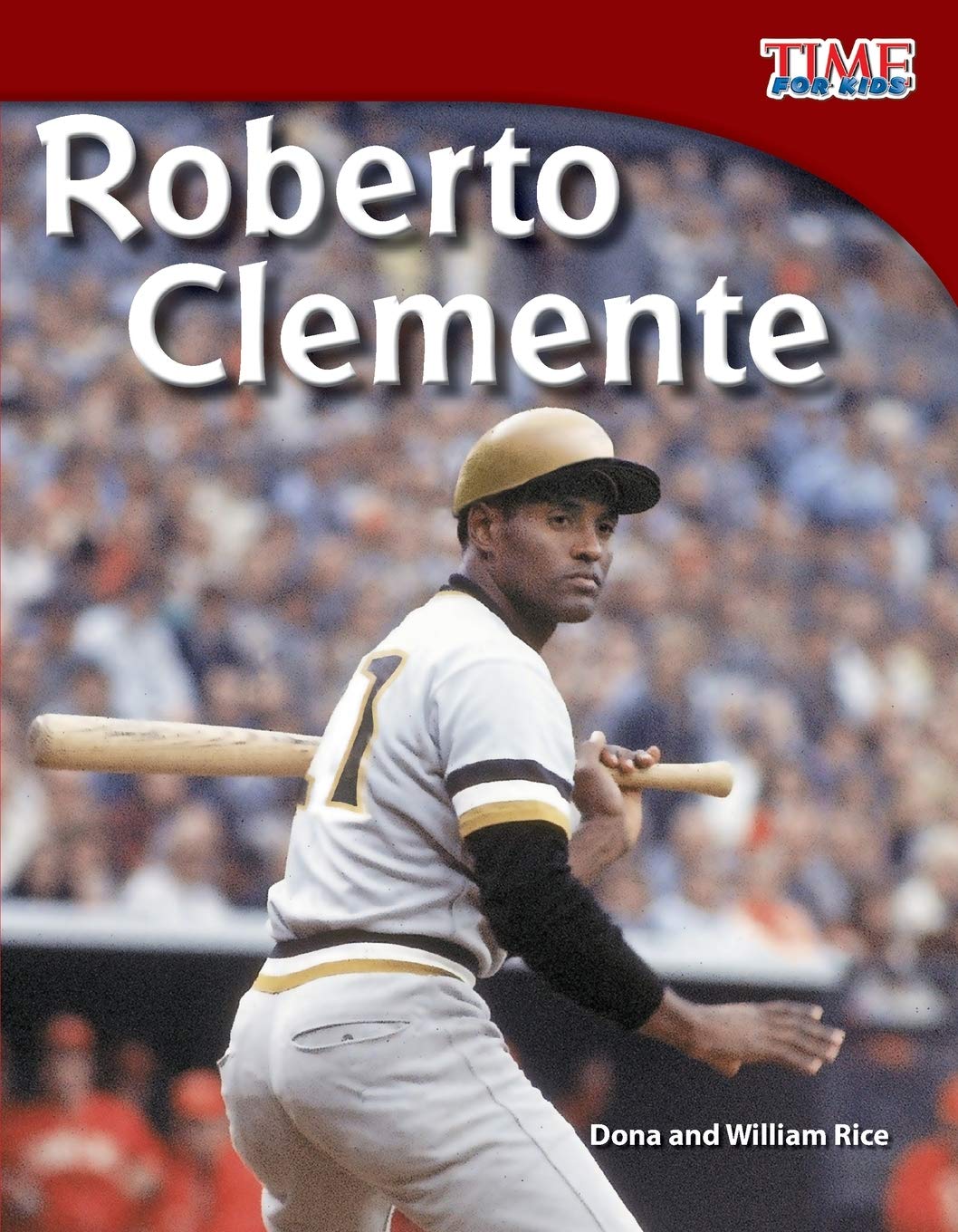 Teacher Created Materials TIME For Kids Informational Text: Roberto Clemente Grade 3 Guided Reading Level Q,Used