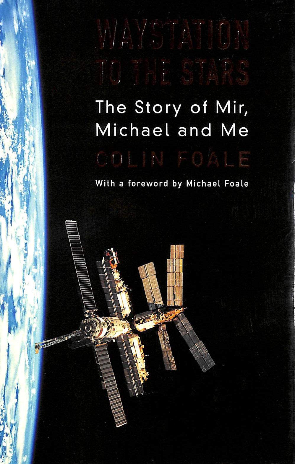 Waystation to the Stars: The Story of Mir, Michael and Me,Used