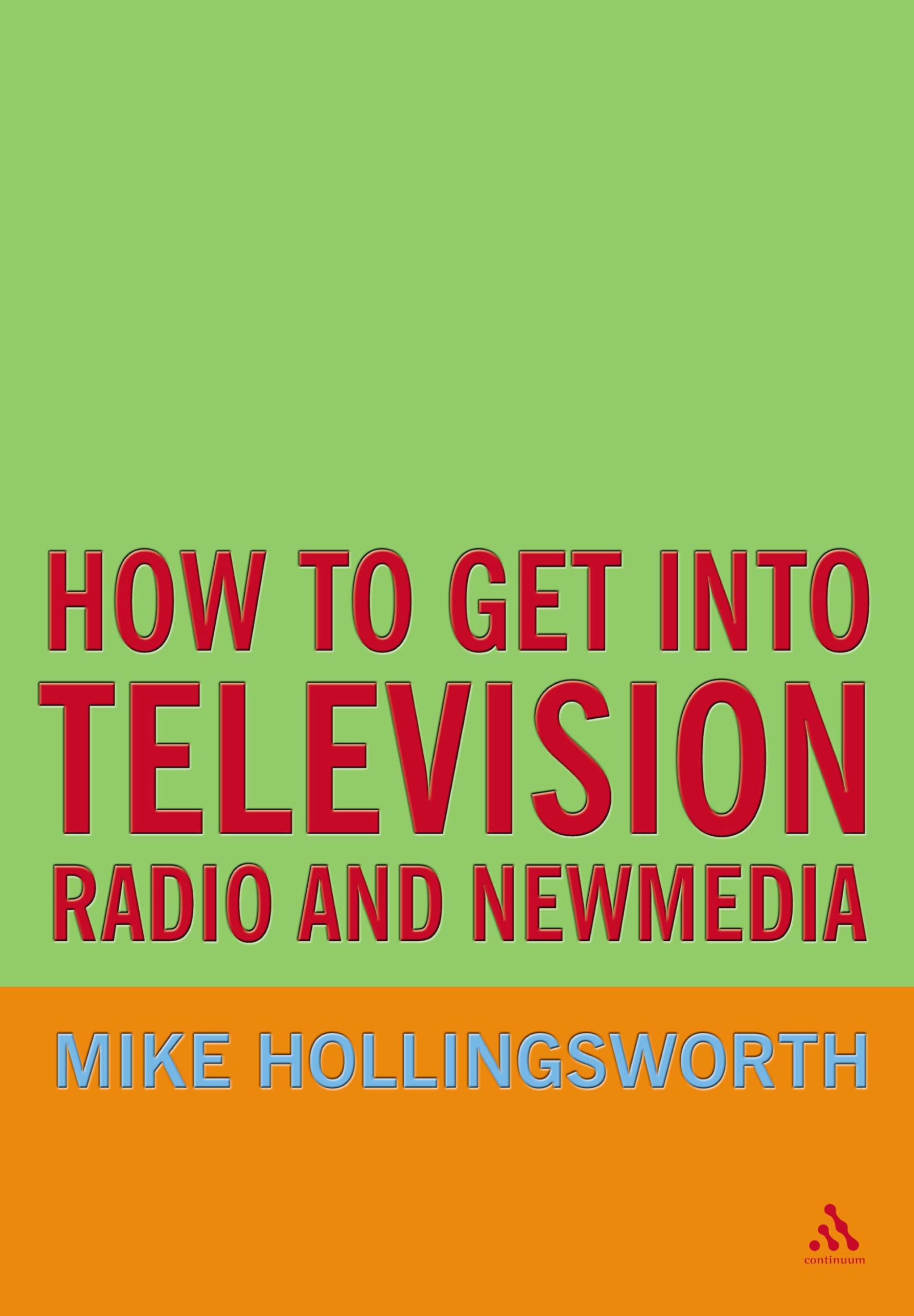 How to Get into Television, Radio and New Media,Used