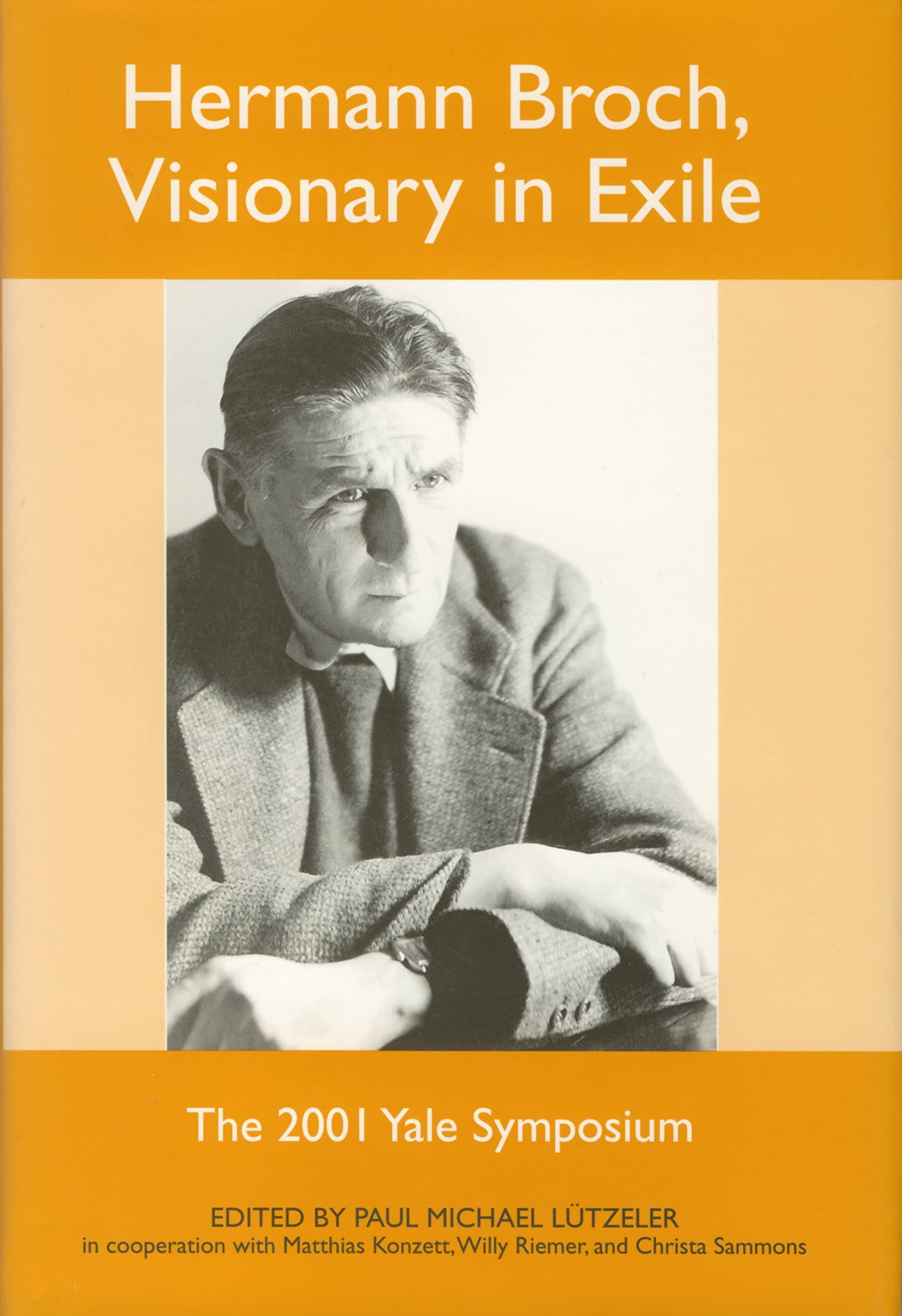 Hermann Broch, Visionary in Exile: The 2001 Yale Symposium (Studies in German Literature Linguistics and Culture, 1),Used