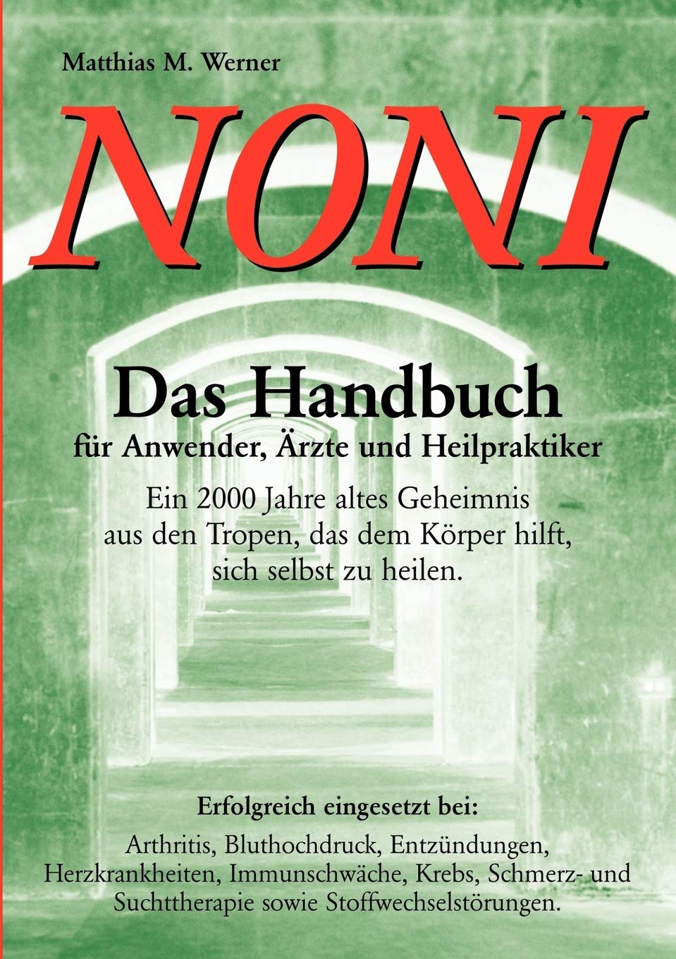 Noni. Das Handbuch fr Anwender, rzte und Heilpraktiker (German Edition),Used