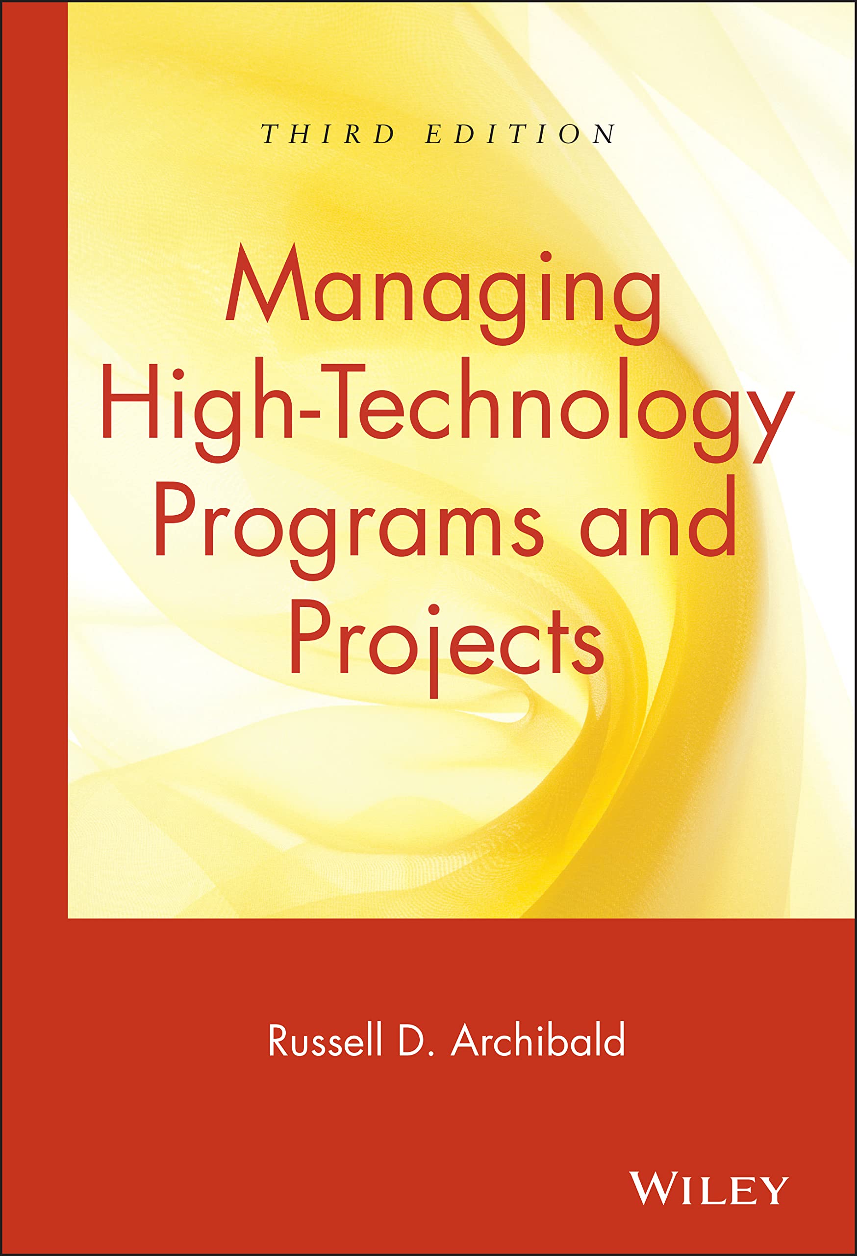 Managing HighTechnology Programs and Projects, Third Edition,Used