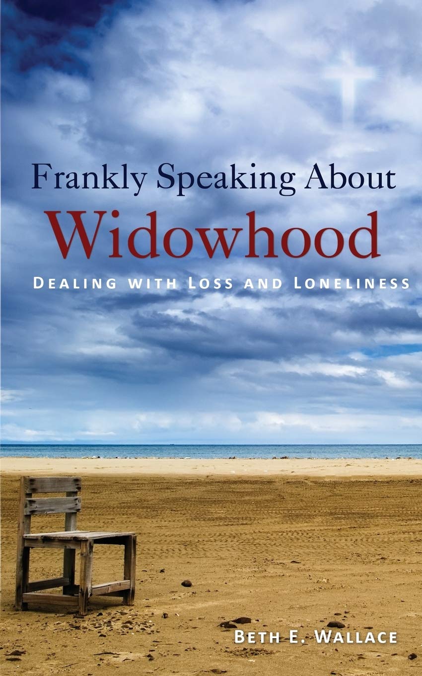 Frankly Speaking About Widowhood: Dealing with Loss and Loneliness,Used