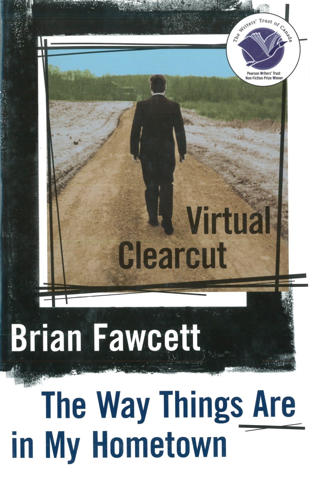 Virtual Clearcut: Or, the Way Things Are in My Hometown,Used