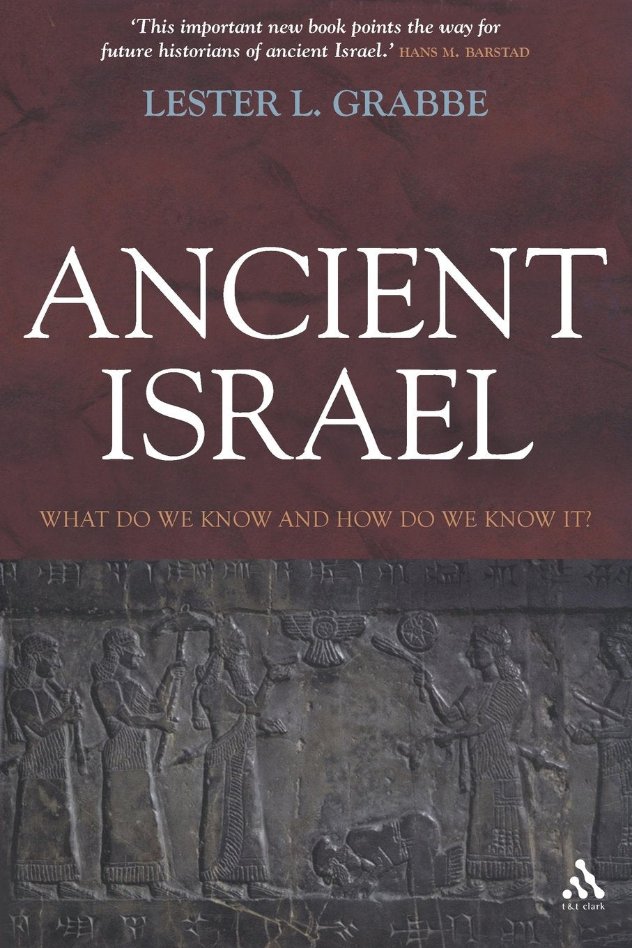 Ancient Israel: What Do We Know And How Do We Know It?,Used