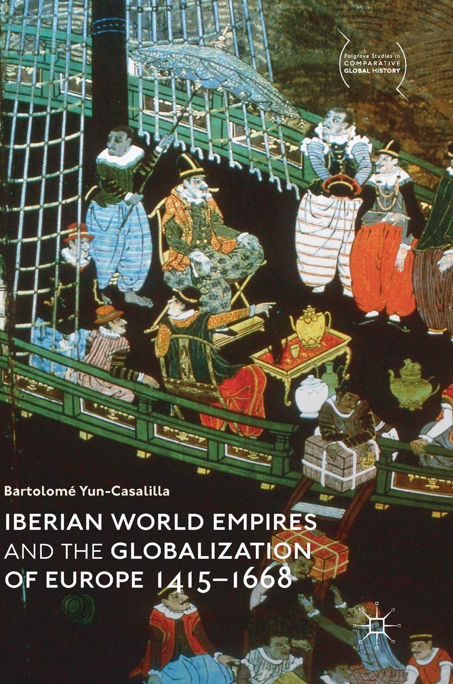 Iberian World Empires and the Globalization of Europe 14151668 (Palgrave Studies in Comparative Global History),Used