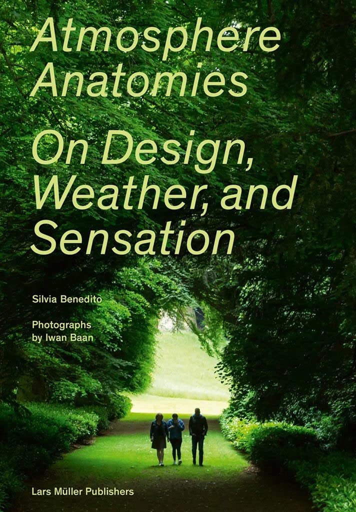 Atmosphere Anatomies: On Design, Weather, and Sensation,Used