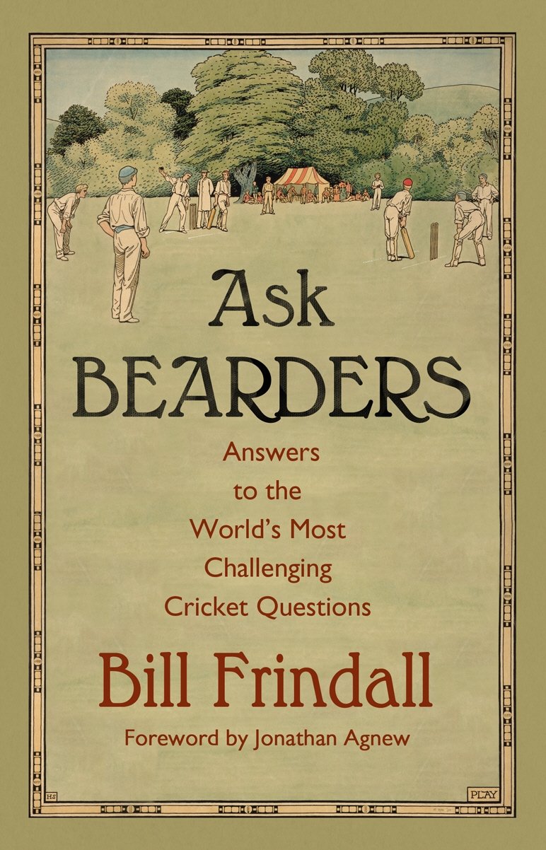 Ask Bearders: Answers to the World's Most Challenging Cricket Questions,Used