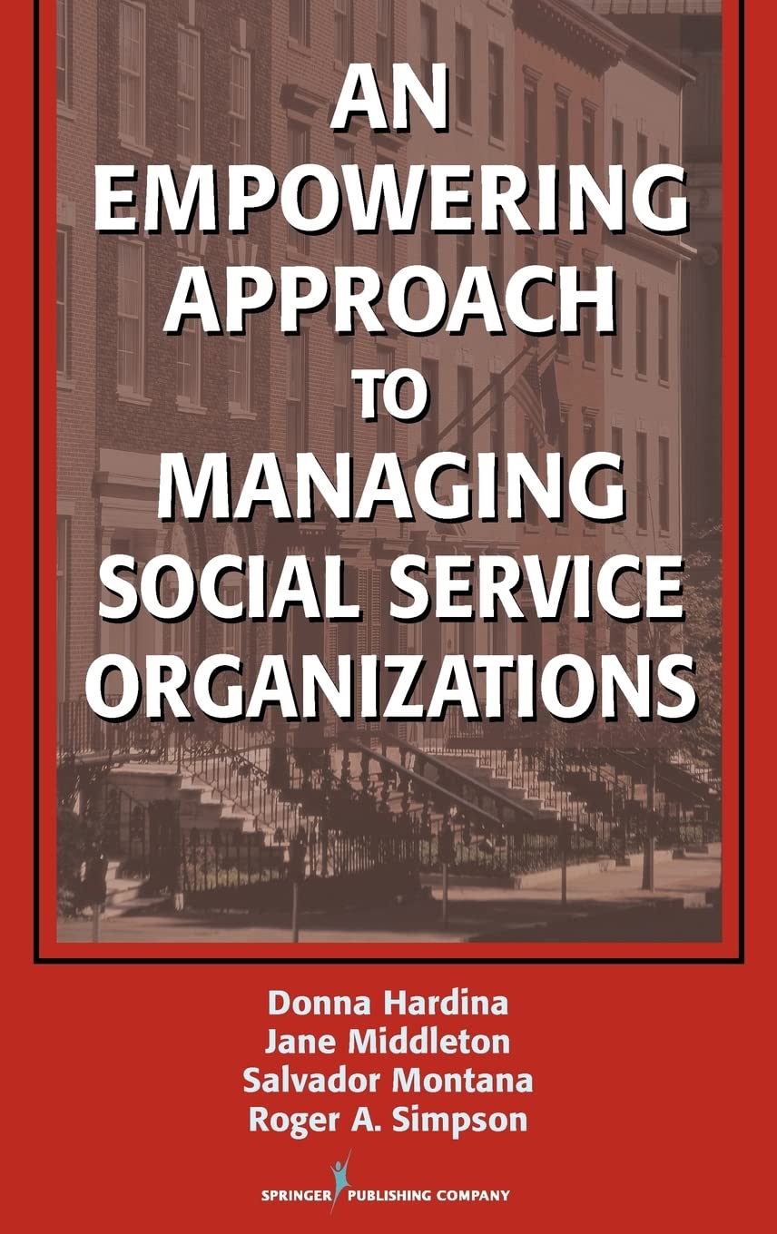 An Empowering Approach to Managing Social Service Organizations,New