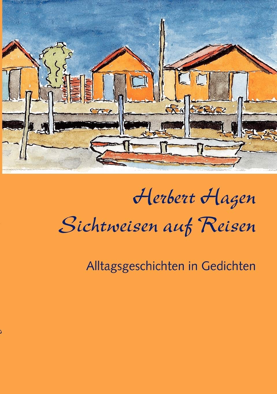 Sichtweisen auf Reisen: Alltagsgeschichten in Gedichten (German Edition),Used