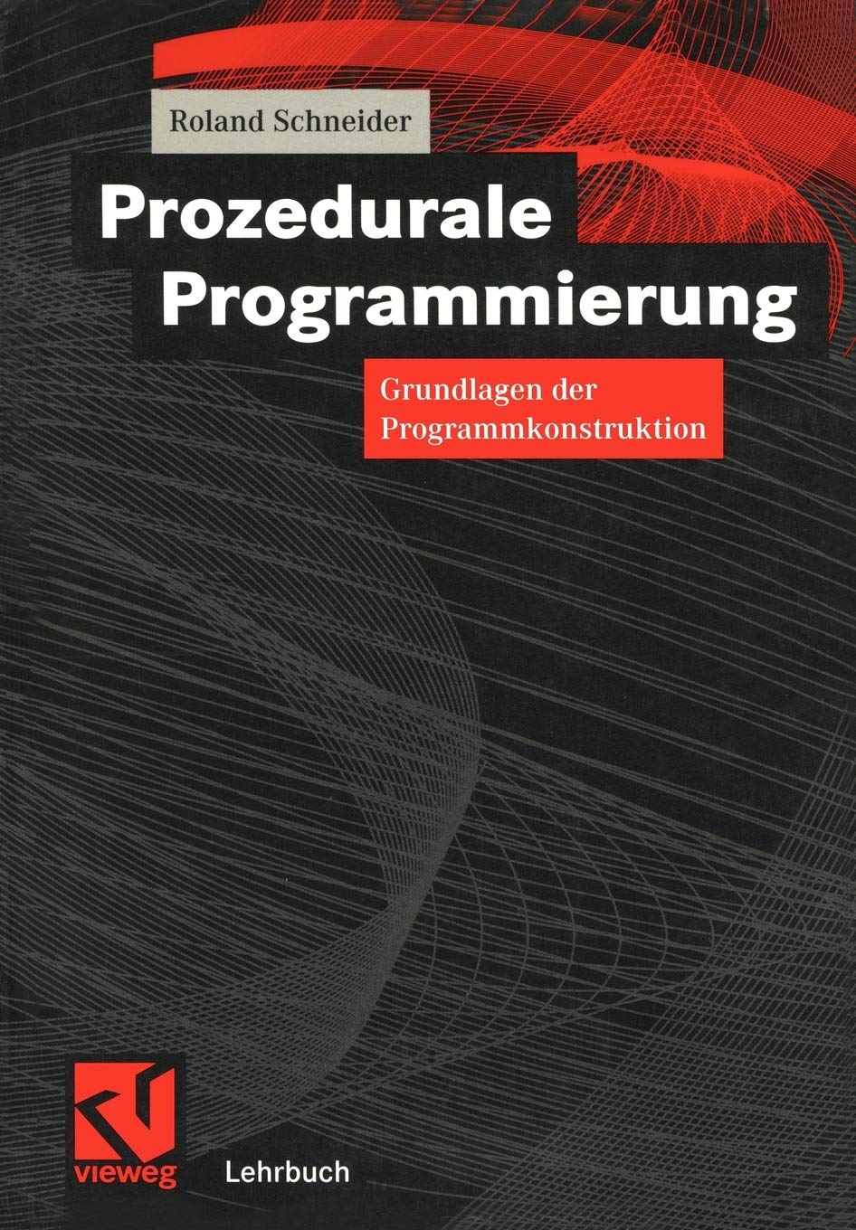 Prozedurale Programmierung: Grundlagen der Programmkonstruktion (German Edition),Used