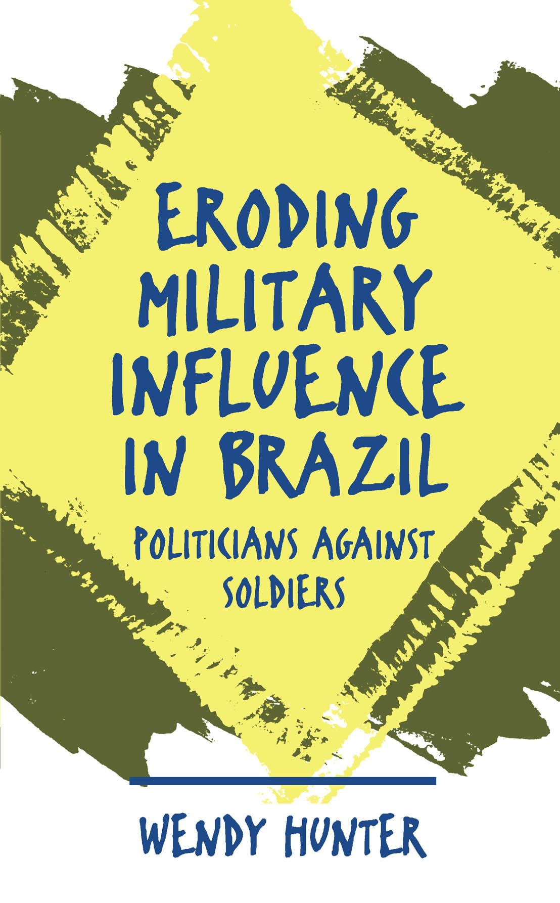 Eroding Military Influence In Brazil: Politicians Against Soldiers,Used